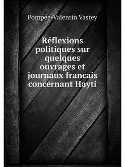 Reflexions politiques sur quelques ou