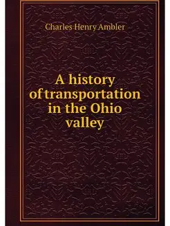 A history of transportation in the Oh