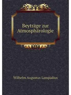 Beytrage zur Atmospharologie