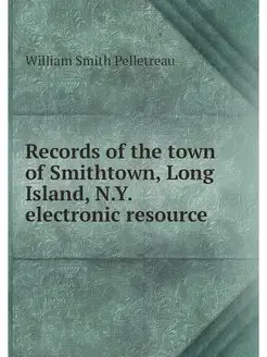 Records of the town of Smithtown, Lon