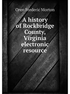 A history of Rockbridge County, Virgi