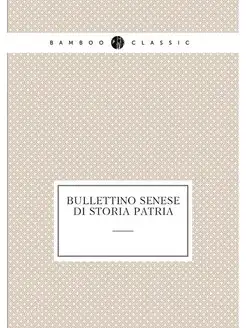 Bullettino senese di storia patria