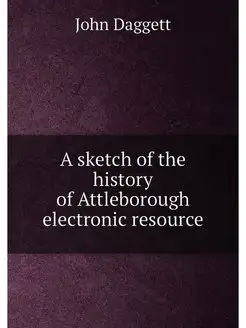 A sketch of the history of Attleborou