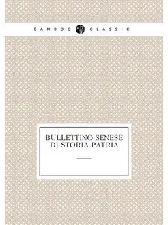 Bullettino senese di storia patria