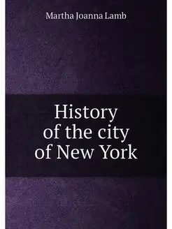 History of the city of New York