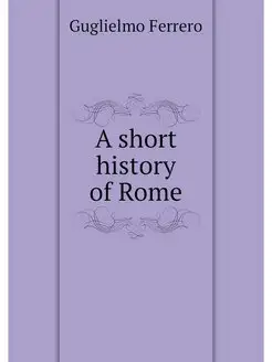 A short history of Rome