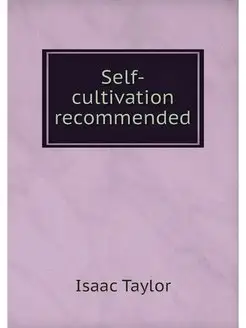 Self-cultivation recommended