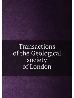 Transactions of the Geological societ