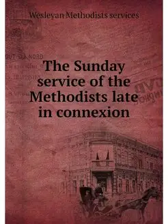 The Sunday service of the Methodists