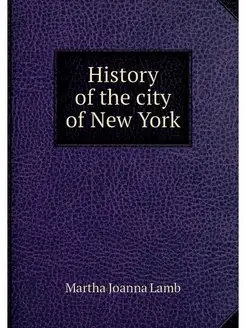 History of the city of New York