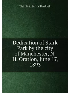 Dedication of Stark Park by the city of Manchester