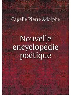 Nouvelle encyclopedie poetique