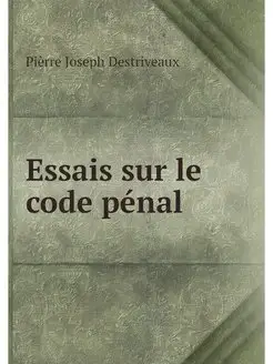 Essais sur le code penal