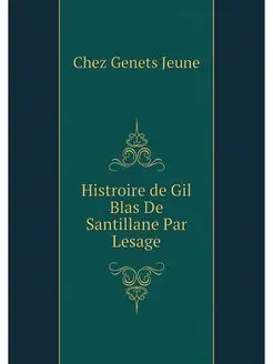 Histroire de Gil Blas De Santillane P