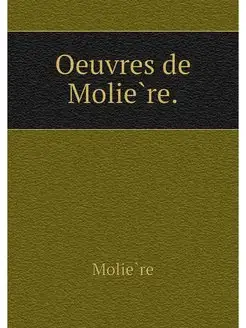 Oeuvres de Moliere