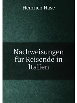 Nachweisungen für Reisende in Italien