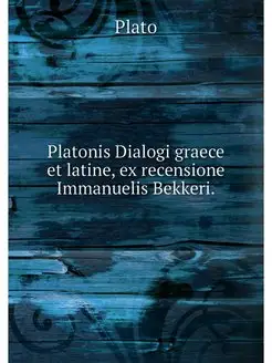 Platonis Dialogi graece et latine, ex