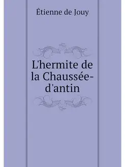 L'hermite de la Chaussee-d'antin