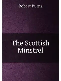 The Scottish Minstrel