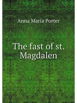 The fast of st. Magdalen