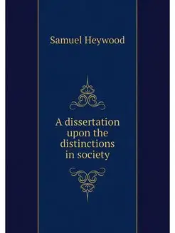 A dissertation upon the distinctions