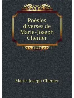 Poesies diverses de Marie-Joseph Chenier