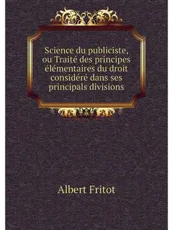 Science du publiciste, ou Traite des