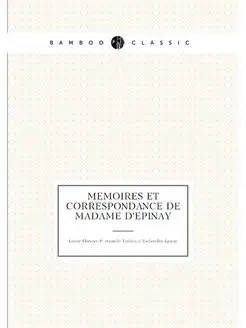 Memoires et correspondance de madame d'Epinay