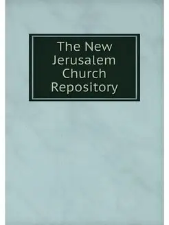 The New Jerusalem Church Repository