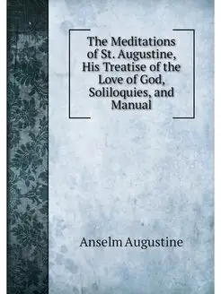 The Meditations of St. Augustine, His