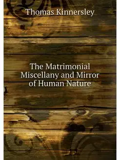 The Matrimonial Miscellany and Mirror