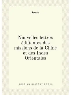 Nouvelles lettres édifiantes des missions de la Chin