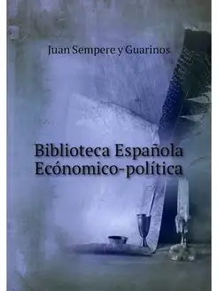 Biblioteca Espanola Economico-politica