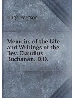 Memoirs of the Life and Writings of t