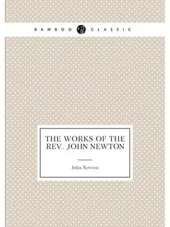 The Works of the Rev. John Newton