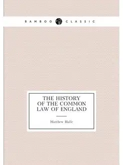 The History of the Common Law of England