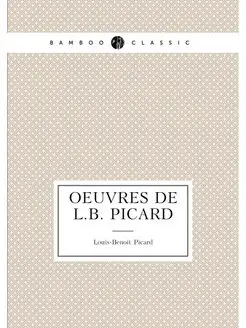 Oeuvres de L.B. Picard