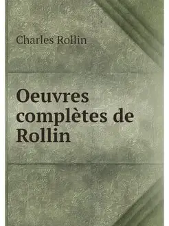 Oeuvres completes de Rollin