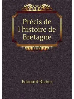 Precis de l'histoire de Bretagne