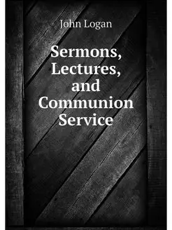 Sermons, Lectures, and Communion Service