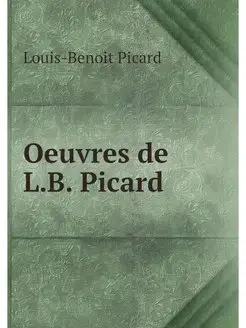 Oeuvres de L.B. Picard