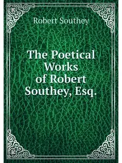 The Poetical Works of Robert Southey