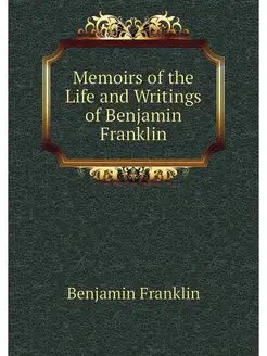 Memoirs of the Life and Writings of B