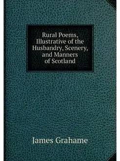 Rural Poems, Illustrative of the Husb