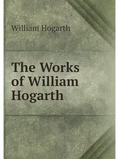 The Works of William Hogarth