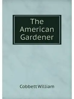 The American Gardener