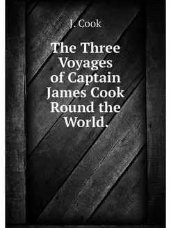 The Three Voyages of Captain James Co