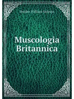 Muscologia Britannica