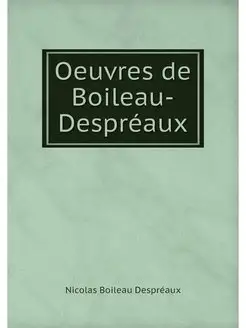 Oeuvres de Boileau-Despreaux