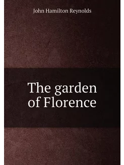 The garden of Florence